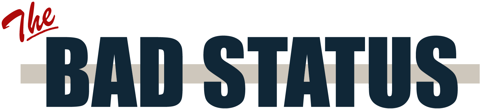 The Bad Status